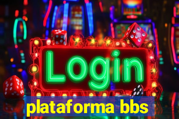 plataforma bbs